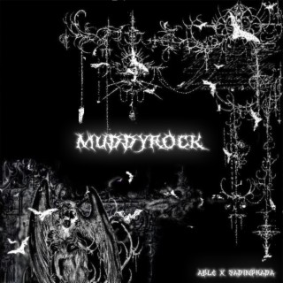 MUDDYROCK