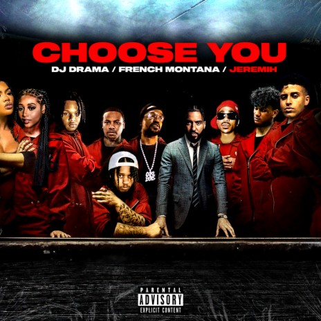 Choose You ft. DJ Drama & Jeremih