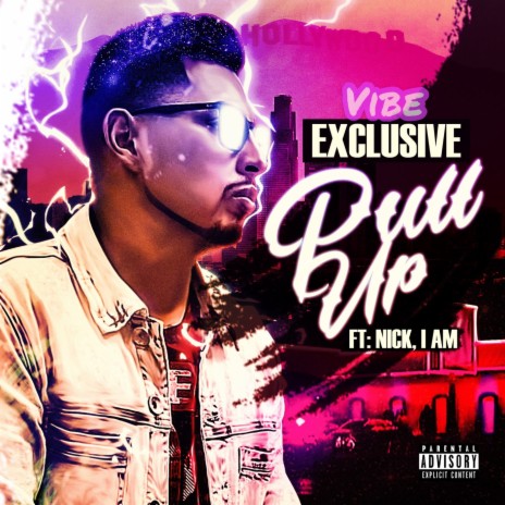 Pull Up ft. Nick, I AM | Boomplay Music