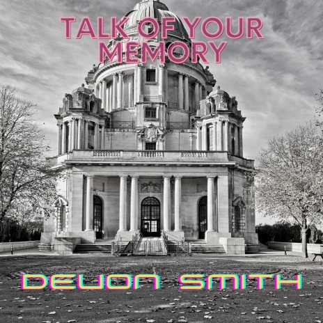 Talk Of Your Memory | Boomplay Music