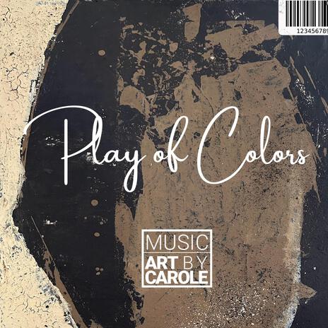 Play of Colors | Boomplay Music