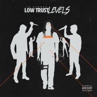 Low Trust Levels lyrics | Boomplay Music