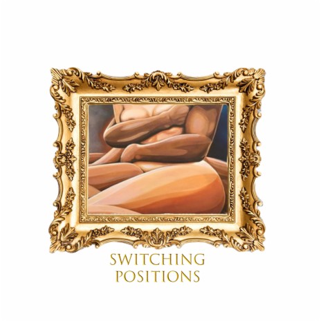 Switching Positions ft. S.P.L | Boomplay Music