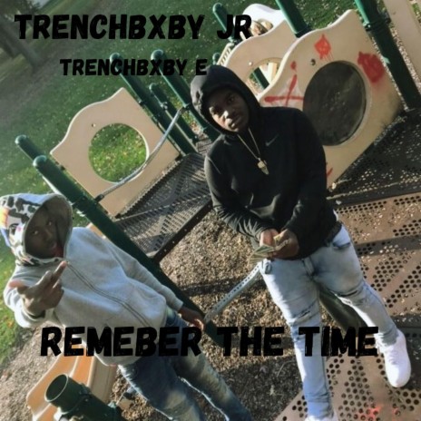 Remember The Time ft. TrenchBxby E | Boomplay Music