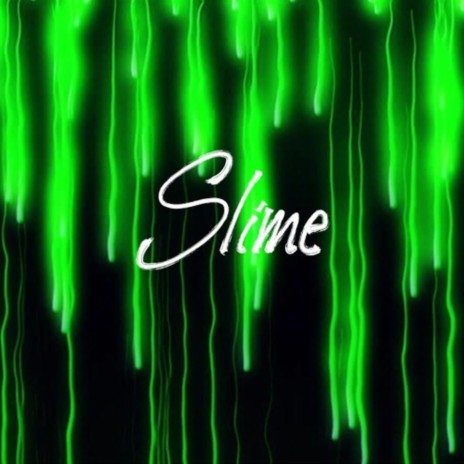 Slime | Boomplay Music