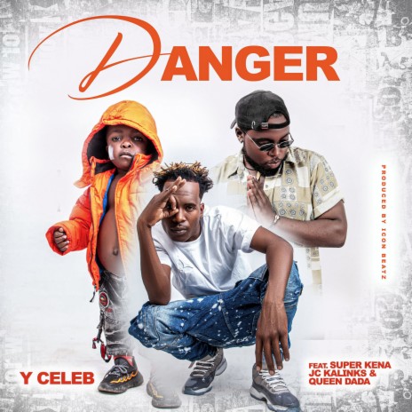 Danger ft. JC KALINKS, SUPER KENA & QUEEN DADA | Boomplay Music