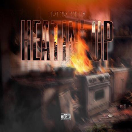 Heatin Up ft. Coley | Boomplay Music