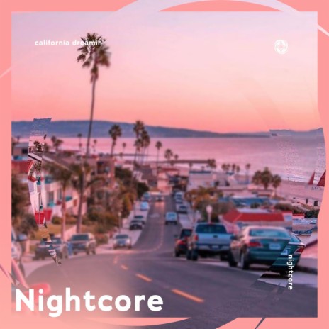 California Dreamin' - Nightcore ft. Tazzy | Boomplay Music