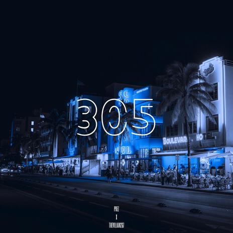 305 ft. Prez | Boomplay Music