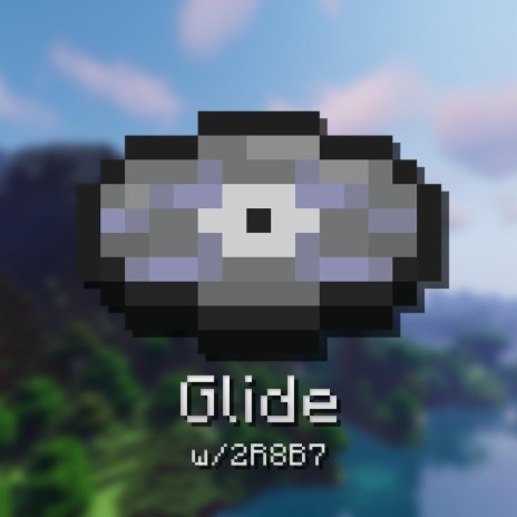 Glide ft. 2R8B7