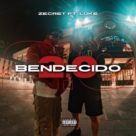 Bendecido 2.0 ft. Luke | Boomplay Music