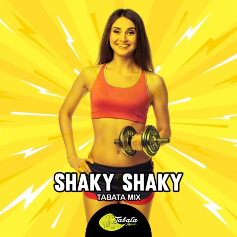 Shaky Shaky (Tabata Mix) | Boomplay Music