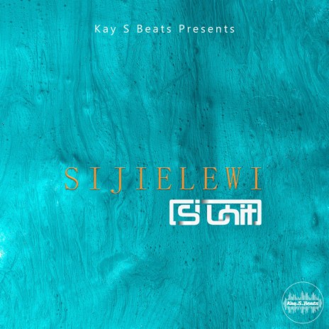 Sijielewi (Radio Version) ft. SI Unit Music