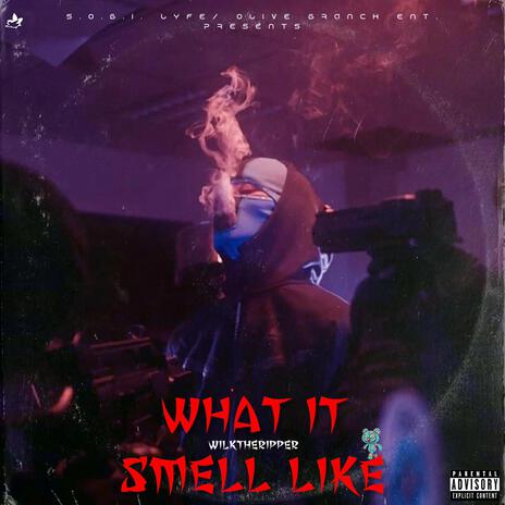 What It Smell Like