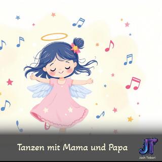 Tanzen mit Mama und Papa