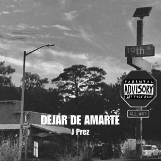 Dejar De Amarte