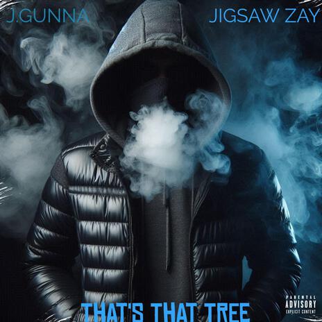 That's That Tree ft. Jigsaw Zay | Boomplay Music