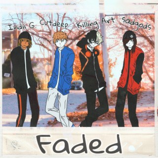 Faded ft. Indii G., cutdeep & sadgods lyrics | Boomplay Music