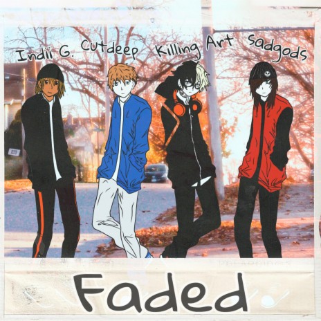 Faded ft. Indii G., cutdeep & sadgods | Boomplay Music