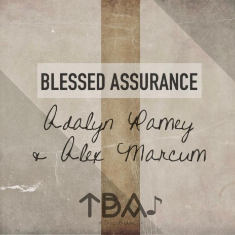 Blessed Assurance ft. Alex Marcum | Boomplay Music