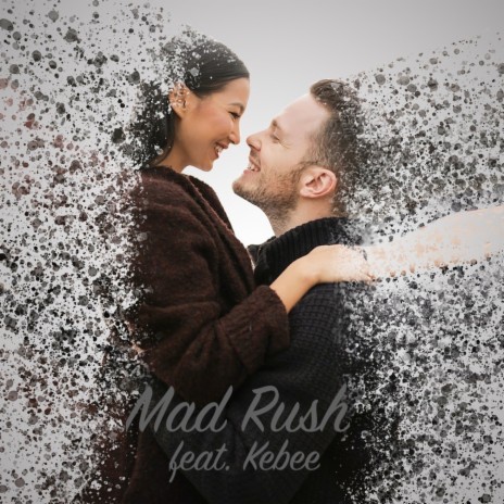 Mad Rush ft. Kebee