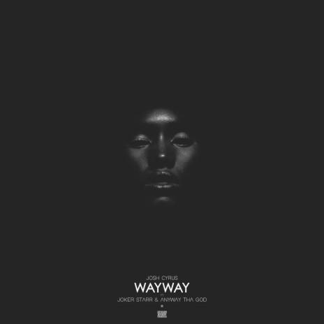 WayWay ft. AnyWay Tha God & Joker Starr | Boomplay Music