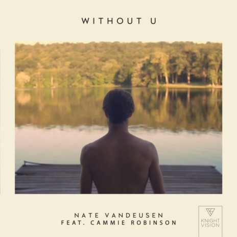 Without U (feat. Cammie Robinson) | Boomplay Music