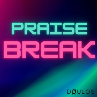 Praise Break lyrics | Boomplay Music