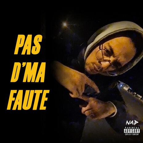 PAS D'MA FAUTE | Boomplay Music