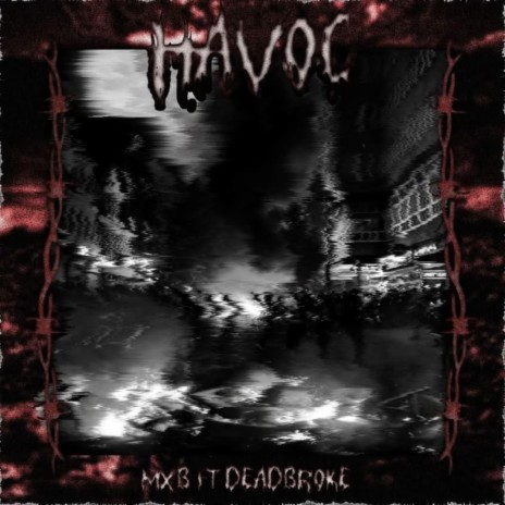 Havoc ft. Deadbroke | Boomplay Music