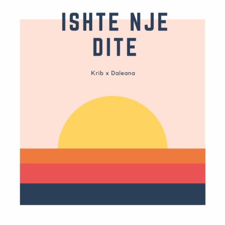 Ishte Nje Dite ft. Daleana | Boomplay Music