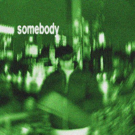 somebody