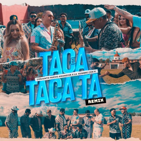el taca taca ta (remix) ft. La Kumbre Con K | Boomplay Music