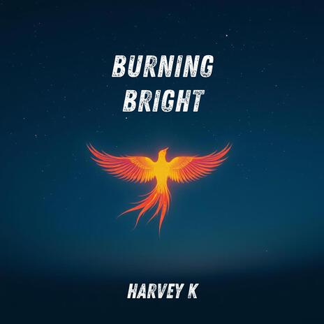 Burning Bright | Boomplay Music