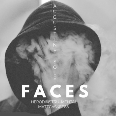 Faces ft. Augustine Sole & Herodinstru-mental | Boomplay Music