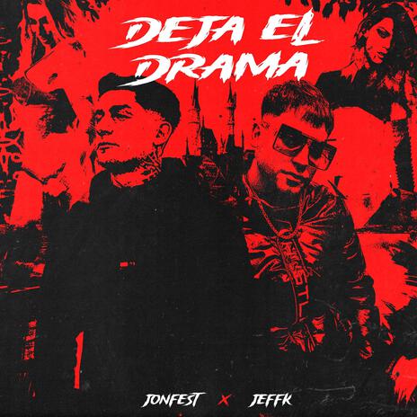 Deja el drama ft. Jeff K | Boomplay Music