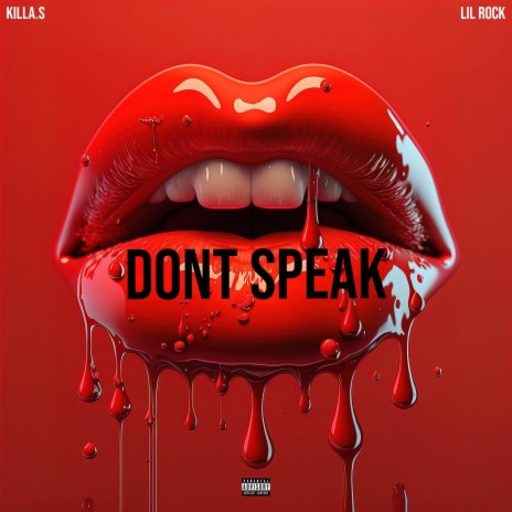 Don't Speak ft. Lil Rock | Boomplay Music