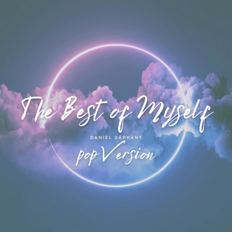 The Best Of Myself (Pop Version)