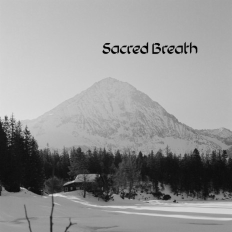 Sacred Breath | Boomplay Music