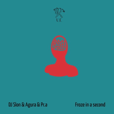 Froze In A Second ft. Agura & Pr.a | Boomplay Music