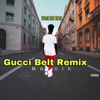 Gucci Belt (Remix)