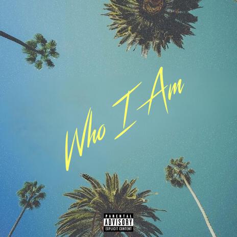 Who I Am | Boomplay Music