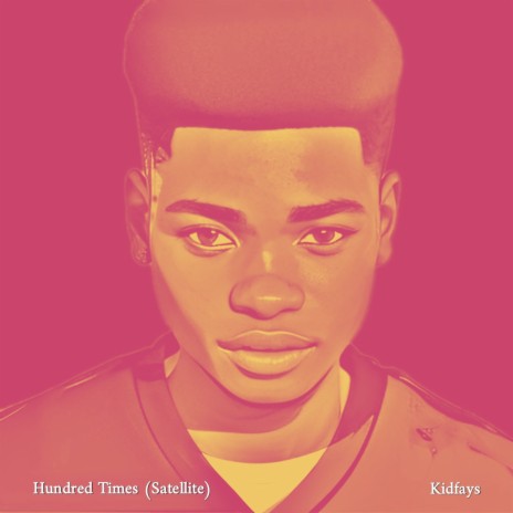 Hundred Times (Satellite) | Boomplay Music