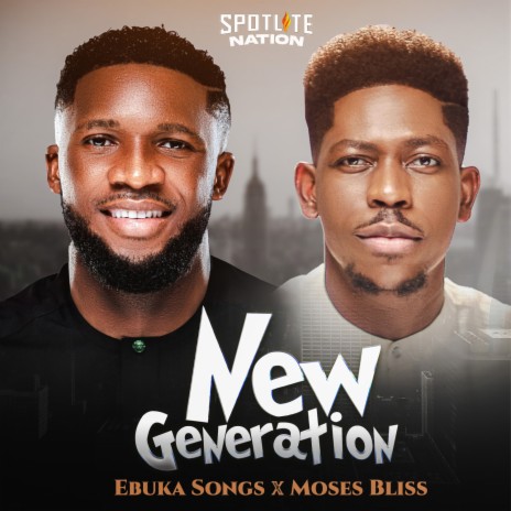 New Generation ft. Moses Bliss | Boomplay Music
