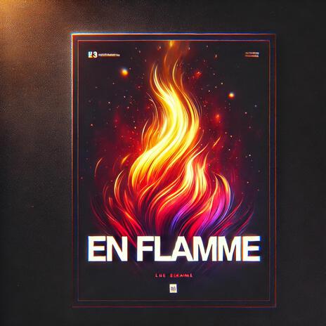 En Flamme | Boomplay Music