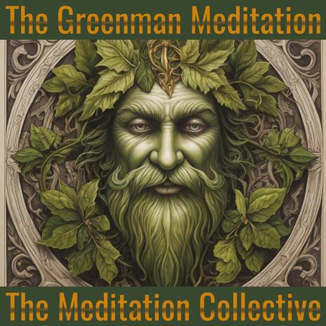 The Greenman Meditation | Boomplay Music