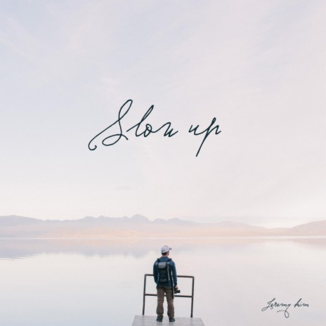 Slow up | Boomplay Music