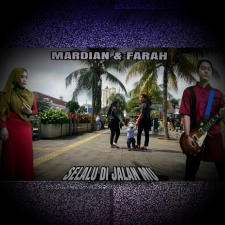 Selalu Di Jalan Mu ft. Farah | Boomplay Music