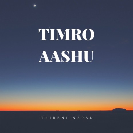 TIMRO AASHU | Boomplay Music