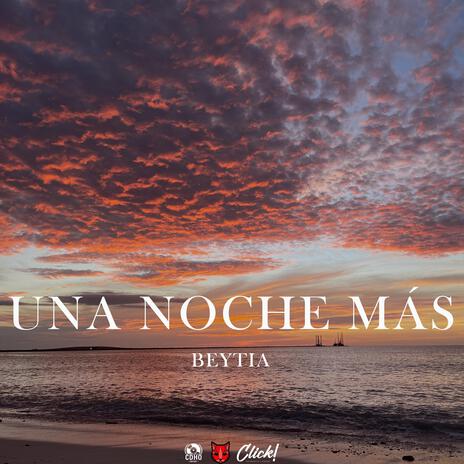 Una Noche Más | Boomplay Music